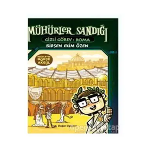 Mühürler Sandığı 4 - Gizli Görev: Roma - Birsen Ekim Özen - Doğan Egmont Yayıncılık