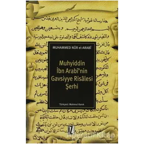 Muhyiddin İbn Arabi’nin Gavsiyye Risalesi Şerhi - Muhammed Nur El-Arabi - İz Yayıncılık