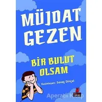 Bir Bulut Olsam - Müjdat Gezen - Kırmızı Kedi Çocuk