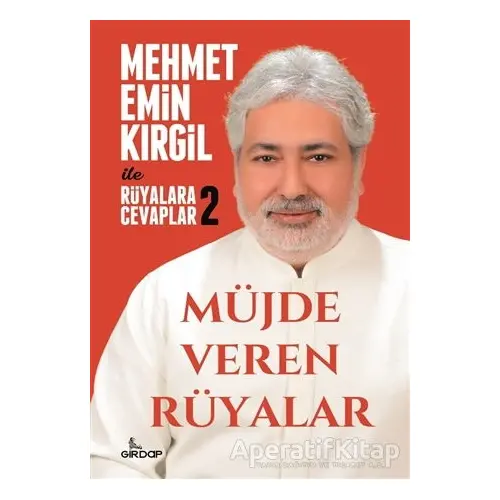 Müjde Veren Rüyalar - Rüyalara Cevaplar 2 - Mehmet Emin Kırgil - Girdap Kitap