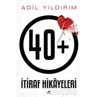 40+ İtiraf Hikayeleri - Adil Yıldırım - Kara Karga Yayınları