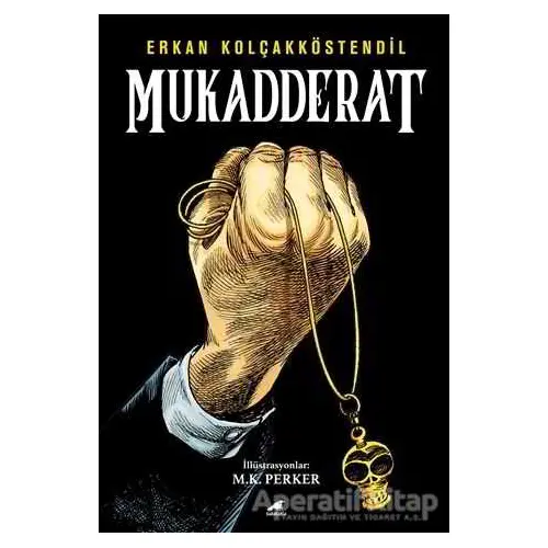 Mukadderat - Erkan Kolçak Köstendil - Kara Karga Yayınları