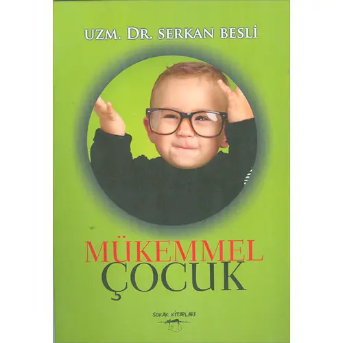 Mükemmel Çocuk - Serkan Besli - Sokak Kitapları Yayınları