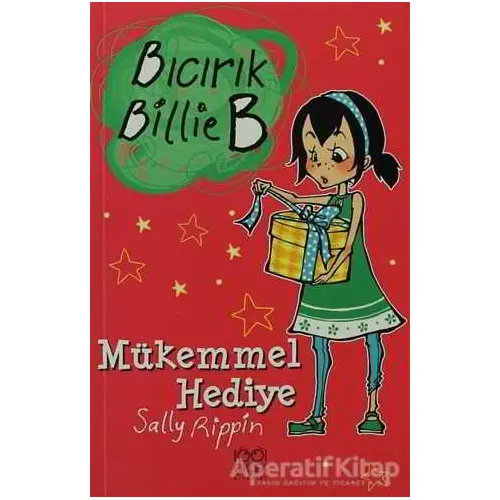 Mükemmel Hediye - Bıcırık Billie B - Sally Rippin - 1001 Çiçek Kitaplar