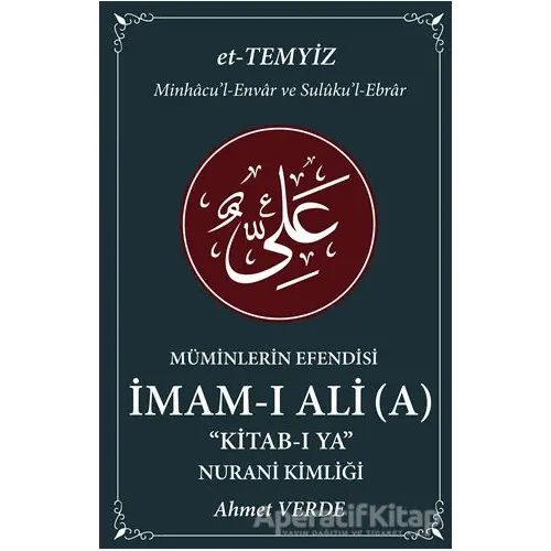 Müminlerin Efendisi İmam-ı Ali - Nurani Kimliği - Ahmet Verde - Halk Kitabevi