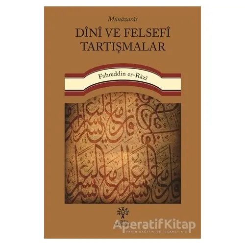 Münazarat Dini ve Felsefi Tartışmalar - Fahreddin er-Razi - Litera Yayıncılık