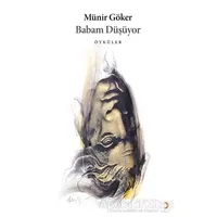 Babam Düşüyor - Münir Göker - Cinius Yayınları