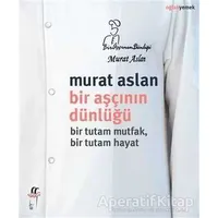 Bir Aşçının Dünlüğü - Murat Aslan - Oğlak Yayıncılık