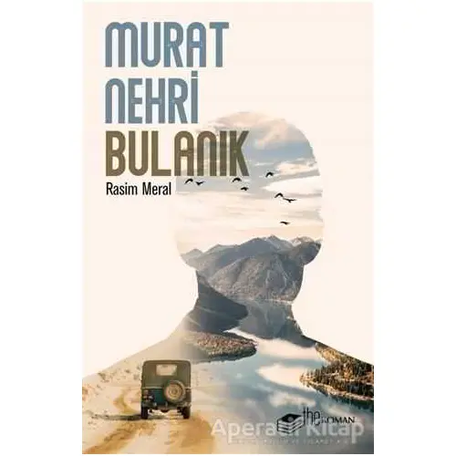 Murat Nehri Bulanık - Rasim Meral - The Roman