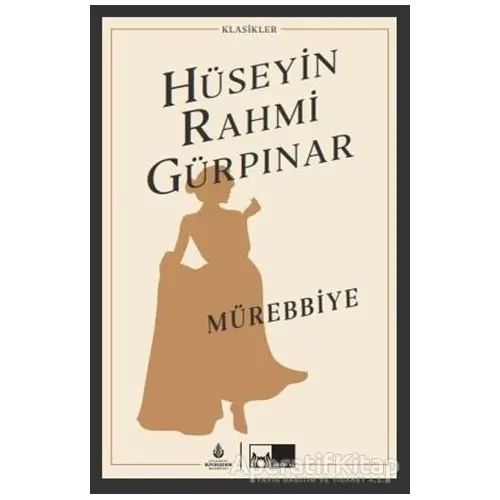 Mürebbiye (Ciltli) - Hüseyin Rahmi Gürpınar - İBB Yayınları