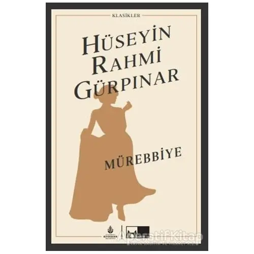 Mürebbiye - Hüseyin Rahmi Gürpınar - İBB Yayınları