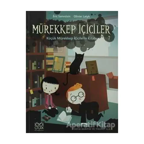 Mürekkep İçiciler 7: Küçük Mürekkep İçicilerin Kitabı - Olivier Latyk - 1001 Çiçek Kitaplar