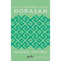 Anadolu Erenlerinin Kaynağı Horasan - Mürsel Öztürk - Bilge Kültür Sanat