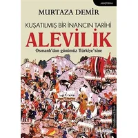 Kuşatılmış Bir İnancın Tarihi Alevilik - Murtaza Demir - Telgrafhane Yayınları