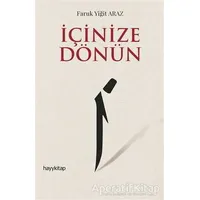 İçinize Dönün - Faruk Yiğit Araz - Hayykitap