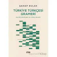 Türkiye Türkçesi Grameri - Şahap Bulak - Fidan Kitap