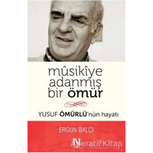 Musikiye Adanmış Bir Ömür - Ergun Balcı - Nefes Yayıncılık