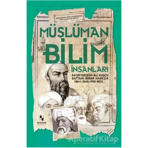 Müslüman Bilim İnsanları - Muhammet Cüneyt Özcan - Anonim Yayıncılık