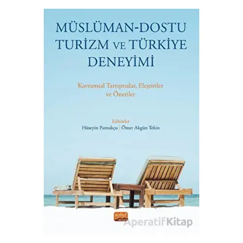 Müslüman - Dostu Turizm Ve Türkiye Deneyimi - Kolektif - Nobel Bilimsel Eserler