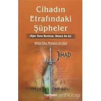 Cihadın Etrafındaki Şüpheler - Şehid Ebu Meysere es-Suri - Takva Yayınları