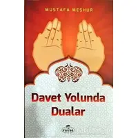 Davet Yolunda Dualar - Mustafa Meşhur - Ravza Yayınları