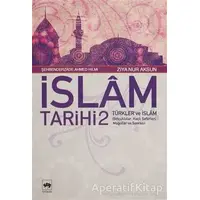 İslam Tarihi 2 Türkler ve İslam - Ziya Nur Aksun - Ötüken Neşriyat