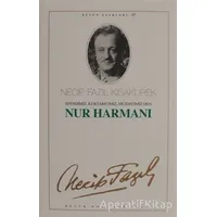 Nur Harmanı : 31 - Necip Fazıl Bütün Eserleri - Necip Fazıl Kısakürek - Büyük Doğu Yayınları