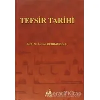 Tefsir Tarihi - İsmail Cerrahoğlu - Fecr Yayınları