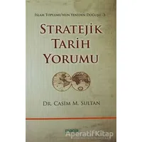 Stratejik Tarih Yorumu - Casim M. Sultan - Mana Yayınları