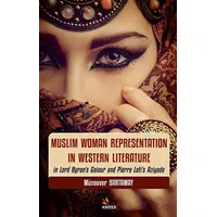 Muslim Woman Representation in Western Literature - Münevver Bartamay - Kriter Yayınları