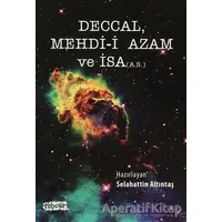 Deccal Mehdi-i Azam ve İsa (A.S.) - Kolektif - Tebeşir Yayınları