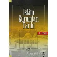 İslam Kurumları Tarihi - Kolektif - Grafiker Yayınları