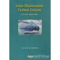 İslam Düşüncesinin Tarihsel Gelişimi - M. Said Yazıcıoğlu - Akçağ Yayınları