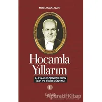 Hocamla Yıllarım 1 - Mustafa Atalar - İnkılab Yayınları