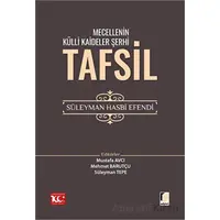 Mecellenin Külli Kaideler Şerhi Tafsil Süleyman Hasbi Efendi - Mustafa Avcı - Adalet Yayınevi