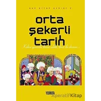 Orta Şekerli Tarih - Mustafa Dedeler - Yedikıta Kitaplığı