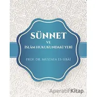 Sünnet Ve İslam Hukukundaki Yeri - Mustafa Es-Sibâî - Beka Yayınları