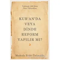 Kur’an’da veya Dinde Reform Yapılır Mı? - Mustafa Fethi Üzümoğlu - Cinius Yayınları