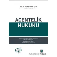 Acentelik Hukuku - Mustafa İsmail Kaya - Adalet Yayınevi