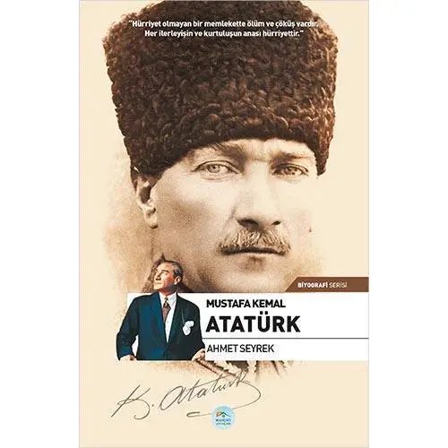 Mustafa Kemal Atatürk (Biyografi) Maviçatı Yayınları