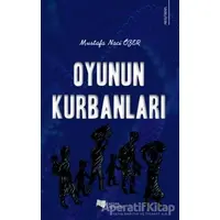 Oyunun Kurbanları - Mustafa Naci Özer - Karina Yayınevi