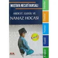 Abdest Gusül Ve Namaz Hocası - Mustafa Necati Bursalı - Bera Kitap