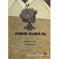 Kendini Bilmez Fil - Mustafa Savaş - Eğiten Kitap