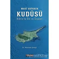 Mavi Vatanın Kudüsü - Mustafa Şengil - Hikmetevi Yayınları
