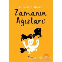 Zamanın Ağızları - Eduardo Galeano - Sel Yayıncılık