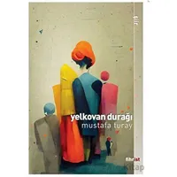 Yelkovan Durağı - Mustafa Turay - Fihrist Kitap