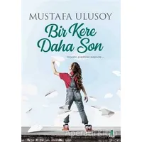 Bir Kere Daha Son - Mustafa Ulusoy - Kapı Yayınları