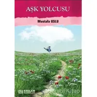 Aşk Yolcusu - Mustafa Uslu - Erkam Yayınları