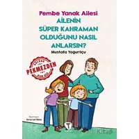 Ailenin Süper Kahraman Olduğunu Nasıl Anlarsın? Pembe Yanak Ailesi