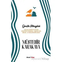 Gençlik Hikayeleri - Müştehir Karakaya - Ahenk Kitap